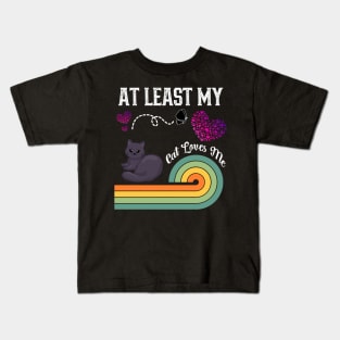 At Least My Cat Loves Me Kids T-Shirt